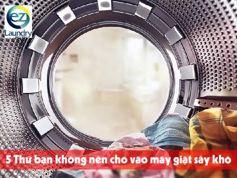5 Thứ bạn không nên cho vào máy giặt sấy khô