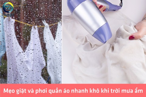 Mẹo giặt và phơi quần áo nhanh khô khi trời mưa ẩm