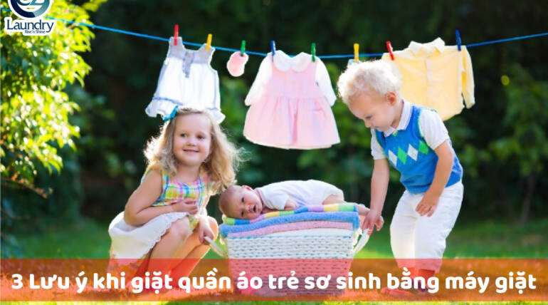 3 Lưu ý khi giặt quần áo trẻ sơ sinh bằng máy giặt
